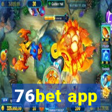 76bet app